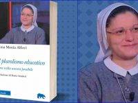 Suor Alfieri: “Pluralismo educativo: dalla scuola passa il rinnovamento della società”