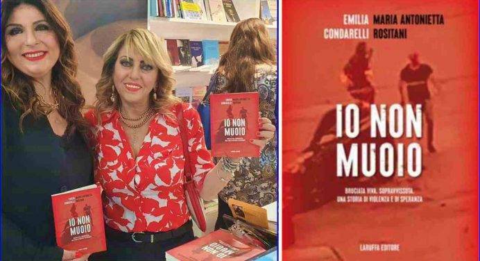 “Io non muoio”: il libro della Rositani per aiutare le donne vittime di violenza