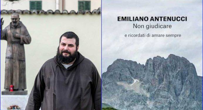 Fra Emiliano Antenucci: “Ecco perché non dobbiamo giudicare”